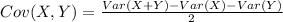Cov(X,Y) =\frac{Var(X+Y)-Var(X)-Var(Y)}{2}