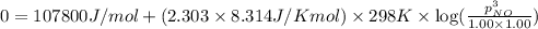 0=107800J/mol+(2.303\times 8.314J/Kmol)\times 298K\times \log (\frac{p_{NO}^3}{1.00\times 1.00})