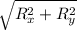 \sqrt{R_{x}^{2} +R_{y}^{2} }  }