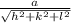 \frac{a}{\sqrt{h^{2}+k^{2}+l^{2}}}