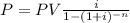 P=PV\frac{i}{1-(1+i)^{-n}}