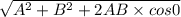 \sqrt{A^2+B^2+2AB\times cos0}