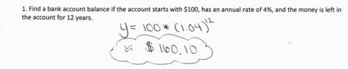 Find a bank account balance if the account starts with $100 has an annual rate of 4% and the money l