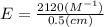 E=\frac{2120 (M^{-1} )}{0.5(cm)}