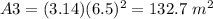 A3=(3.14)(6.5)^{2}=132.7\ m^{2}