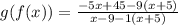 g(f(x))= \frac{-5x+45-9(x+5)}{x-9-1(x+5)}