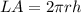 LA=2\pi r h