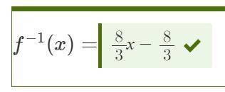 What is the equation of the inverse of the function?  f(x)=3x8+1 options:  f−1(x)=83x−13 f−1(x)=83x−