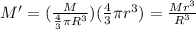 M' = (\frac{M}{\frac{4}{3}\pi R^3}) (\frac{4}{3}\pi r^3)=\frac{Mr^3}{R^3}