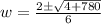 w=\frac{2\pm\sqrt{4+780}}{6}
