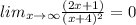 lim_{x\to \infty}\frac{(2x+1)}{(x+4)^2}=0