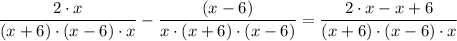 \dfrac{2 \cdot x }{(x + 6) \cdot (x - 6) \cdot x} - \dfrac{ (x - 6) }{x \cdot (x+ 6 )\cdot (x - 6) } =   \dfrac{2 \cdot x - x + 6}{(x + 6) \cdot (x - 6) \cdot x}