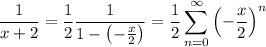 \dfrac1{x+2}=\dfrac12\dfrac1{1-\left(-\frac x2\right)}=\displaystyle\frac12\sum_{n=0}^\infty\left(-\frac x2\right)^n