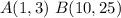 A(1,3)\ B(10,25)