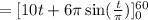 =[10t+6\pi\sin(\frac{t}{\pi})}]^{60}_{0}