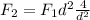 F_{2}=F_{1}{d}^{2}\frac{4}{{d}^{2}}