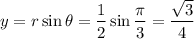 y=r\sin\theta=\dfrac12\sin\dfrac\pi3=\dfrac{\sqrt3}4