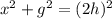 x^2+g^2=(2h)^2