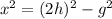 x^2=(2h)^2-g^2