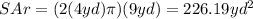 SAr=(2(4yd)\pi)(9yd)=226.19yd^{2}