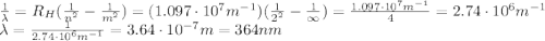 \frac{1}{\lambda}=R_H (\frac{1}{n^2}-\frac{1}{m^2})=(1.097\cdot 10^7 m^{-1})(\frac{1}{2^2}-\frac{1}{\infty})=\frac{1.097\cdot 10^7 m^{-1}}{4}=2.74\cdot 10^6 m^{-1}\\\lambda=\frac{1}{2.74\cdot 10^6 m^{-1}}=3.64\cdot 10^{-7} m = 364 nm