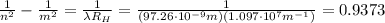 \frac{1}{n^2}-\frac{1}{m^2}=\frac{1}{\lambda R_H}=\frac{1}{(97.26\cdot 10^{-9} m)(1.097\cdot 10^7 m^{-1})}=0.9373