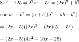 8x^3+125=2^3x^3+5^3=(2x)^3+5^3\\\\\text{use}\ a^3+b^3=(a+b)(a^2-ab+b^2)\\\\=(2x+5)((2x)^2-(2x)(5)+5^2)\\\\=(2x+5)(4x^2-10x+25)