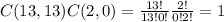 C(13,13) C(2,0) = \frac{13!}{13!0!} \frac{2!}{0!2!} = 1