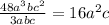 \frac{ 48 {a}^{3}b {c}^{2} }{3abc} = 16 {a}^{2}c