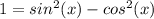 1=sin^2(x)-cos^2(x)