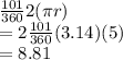 \frac{101}{360} 2(\pi r)\\=2\frac{101}{360}(3.14)(5)\\=8.81