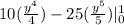 10(\frac{y^4}{4})-25(\frac{y^5}{5})|_0^1