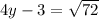 4y-3 = \sqrt{72}