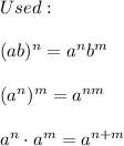 Used:\\\\(ab)^n=a^nb^m\\\\(a^n)^m=a^{nm}\\\\a^n\cdot a^m=a^{n+m}
