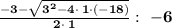 \bold{\frac{-3-\sqrt{3^2-4\cdot \:1\cdot \left(-18\right)}}{2\cdot \:1}: \ -6}