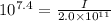 10^{7.4}=\frac{I}{2.0\times 10^{11}}