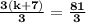 \bold{\frac{3\left(k+7\right)}{3}=\frac{81}{3}}