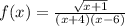 f(x)=\frac{\sqrt{x+1}}{(x+4)(x-6)}