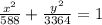\frac{x^{2}}{588}+\frac{y^{2}}{3364}=1