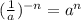 (\frac{1}{a})^{-n}=a^n