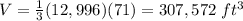 V=\frac{1}{3}(12,996)(71)=307,572\ ft^{3}