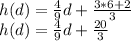h (d) = \frac {4} {9} d + \frac {3 * 6 + 2} {3}\\h (d) = \frac {4} {9} d + \frac {20} {3}