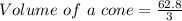 Volume\ of\ a\ cone =\frac{62.8}{3}