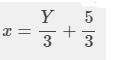 What is the value of x in the following system y=3x-5 and 6x+3y=15