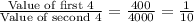 \frac{\text{Value of first 4}}{\text{Value of second 4}}=\frac{400}{4000}=\frac{1}{10}