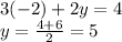3(-2)+2y=4\\&#10;y=\frac{4+6}{2}=5