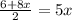 \frac{6+8x}{2}=5x