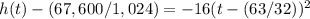 h(t)-(67,600/1,024)=-16(t-(63/32))^{2}