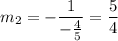 m_2=-\dfrac{1}{-\frac{4}{5}}=\dfrac{5}{4}