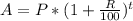 A=P*(1+\frac{R}{100})^t